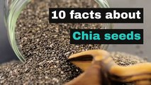 10 facts about Chia seeds