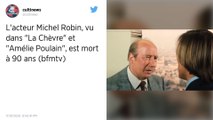 Décès à 90 ans du comédien Michel Robin, célèbre second rôle