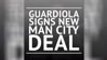 Guardiola signs new Man City deal