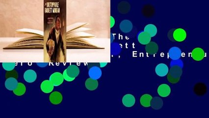 Full version  The Unstoppable Garrett Morgan: Inventor, Entrepreneur, Hero  Review