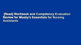 [Read] Workbook and Competency Evaluation Review for Mosby's Essentials for Nursing Assistants