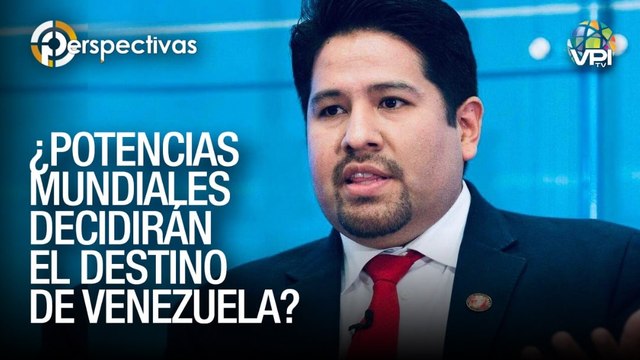 ¿Potencias mundiales decidirán el destino de Venezuela? - Perspectiva - VPItv