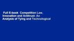 Full E-book  Competition Law, Innovation and Antitrust: An Analysis of Tying and Technological