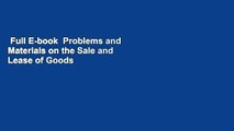 Full E-book  Problems and Materials on the Sale and Lease of Goods  For Online