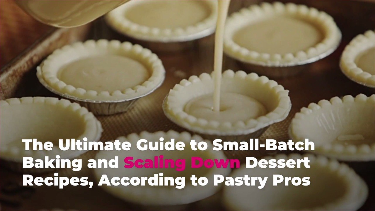 The Ultimate Guide to Small-Batch Baking and Scaling Down Dessert Recipes, According to Pa
