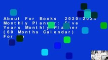 About For Books  2020-2024 Monthly Planner: Five Years Monthly Planner (60 Months Calendar) For To