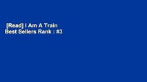 [Read] I Am A Train  Best Sellers Rank : #3