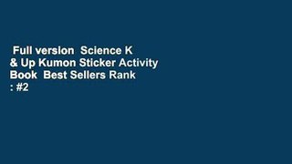 Full version  Science K & Up Kumon Sticker Activity Book  Best Sellers Rank : #2