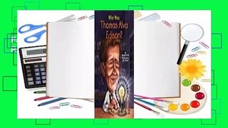 Full E-book  Who Was Thomas Alva Edison?  Review