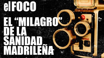 El "milagro" de la Sanidad madrileña - El Foco - En la Frontera, 19 de noviembre de 2020