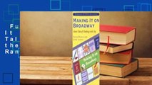 Full version  Making It on Broadway: Actors' Tales of Climbing to the Top  Best Sellers Rank : #4