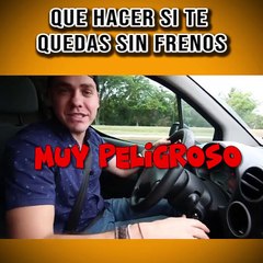 Saber que hacer si te quedas sin frenos podría salvar tu vida