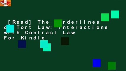 [Read] The Borderlines of Tort Law: Interactions with Contract Law  For Kindle