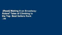 [Read] Making It on Broadway: Actors' Tales of Climbing to the Top  Best Sellers Rank : #4