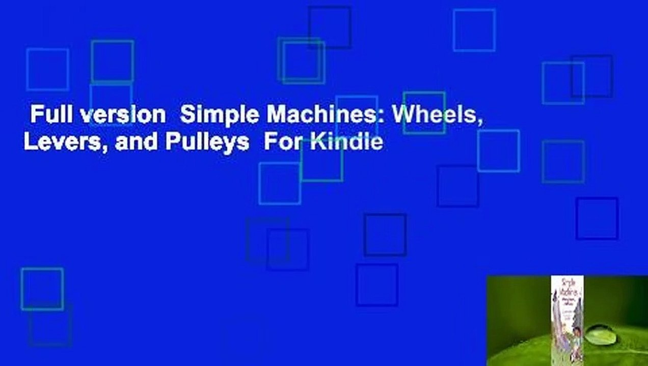 Full version  Simple Machines: Wheels, Levers, and Pulleys  For Kindle