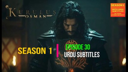 Kurulus Osman Season 1 Episode 30 Urdu|Wow Entertainment