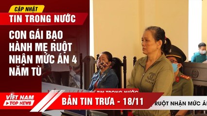 Nhận mức án 4 năm tù vì tội "BẠO HÀNH" mẹ ruột gây dậy sóng cộng đồng mạng | VIETNAM TOP NEWS