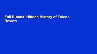 Full E-book  Hidden History of Toledo  Review