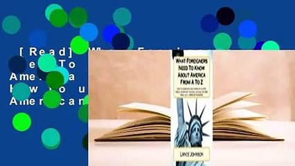 [Read] What Foreigners Need To Know About America From A To Z: How to understand crazy American