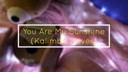 YOU ARE MY SUNSHINE KALIMBA Cover With Number Notation Tabs | 17 Keys Aklot Kalimba | Johnny Cash