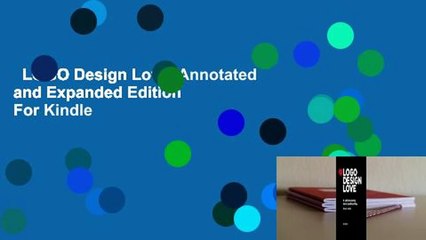 LOGO Design Love, Annotated and Expanded Edition  For Kindle