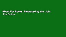 About For Books  Embraced by the Light  For Online