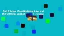 Full E-book  Constitutional Law and the Criminal Justice System  Review