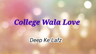 College Wala Love | Hindi Lyrical Poetry | A Love Poetry In Hindi