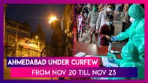 Gujarat Imposes Curfew In Ahmedabad From Nov 20 Till Nov 23; Schools, Colleges To Remain Shut