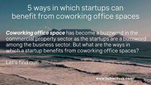 5 ways in which startups can benefit from coworking office spaces