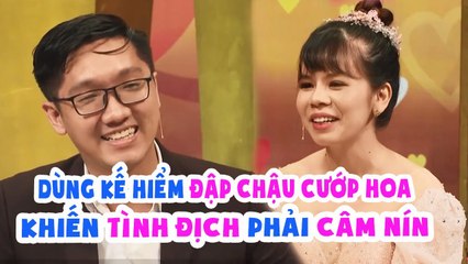Lỡ phải lòng HOA ĐÃ CÓ CHỦ chàng trai dùng kế hiểm ĐẬP CHẬU CƯỚP HOA khiến tình địch phải CÂM NÍN