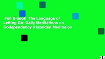 Full E-book  The Language of Letting Go: Daily Meditations on Codependency (Hazelden Meditation