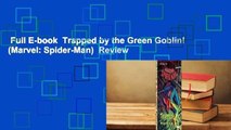 Full E-book  Trapped by the Green Goblin! (Marvel: Spider-Man)  Review