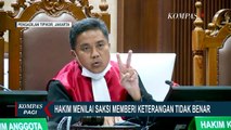 Ketua Majelis Hakim Sidang Kasus Red Notice Marahi Saksi