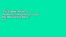 Full E-book  Winter of the World (The Century Trilogy #2)  Best Sellers Rank : #3