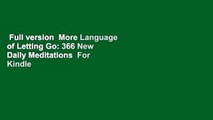 Full version  More Language of Letting Go: 366 New Daily Meditations  For Kindle