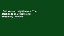 Full version  Nightmares: The Dark Side of Dreams and Dreaming  Review