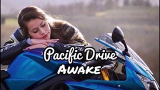 Pacific Drive - Awake (Audio)