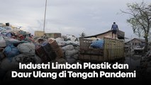 Industri Plastik dan Daur Ulang: Naik Turun saat Pandemi