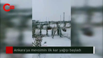 Ankara'da kar yağışı başladı! İşte ilk görüntüler