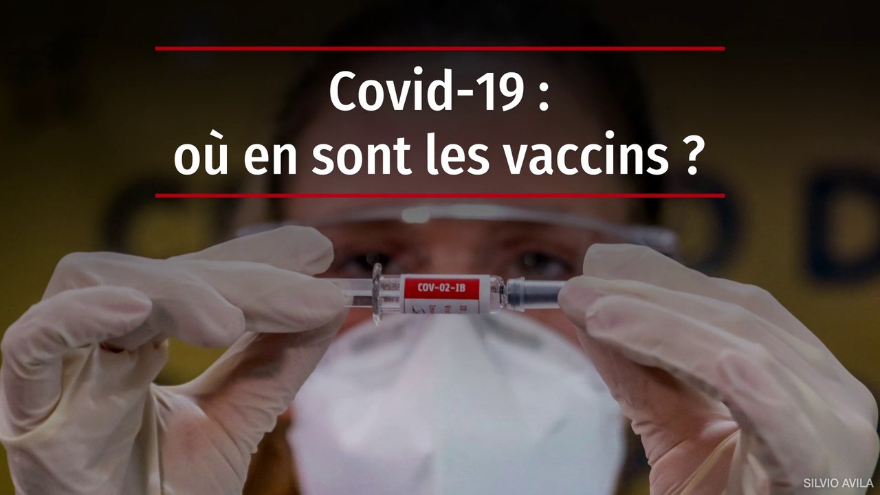 Covid-19 : où en est le vaccin ?