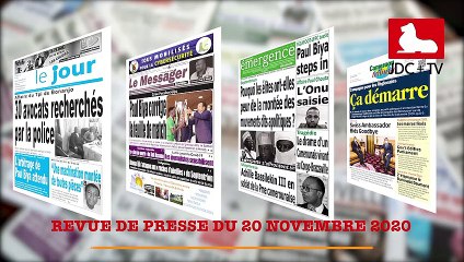 REVUE DE PRESSE CAMEROUNAISE DU 20 NOVEMBRE 2020