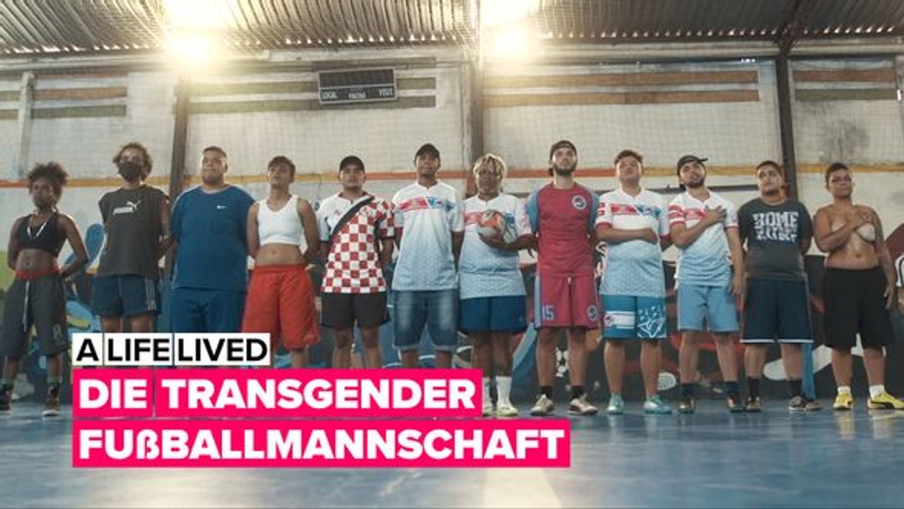 A life lived - die erste transgender fußballmannschaft