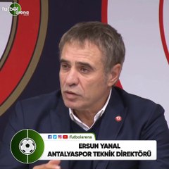 Ersun Yanal: "Anyalya, dünyanın futbol cazibe merkezidir"