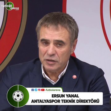 Ersun Yanal: Güçlü bir Antalyaspor yaratmak ne büyük hedefimiz