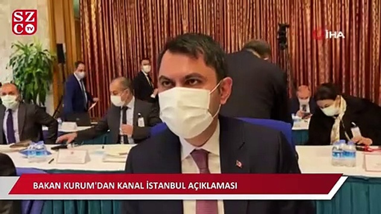 Bakan Kurum'dan Kanal İstanbul açıklaması