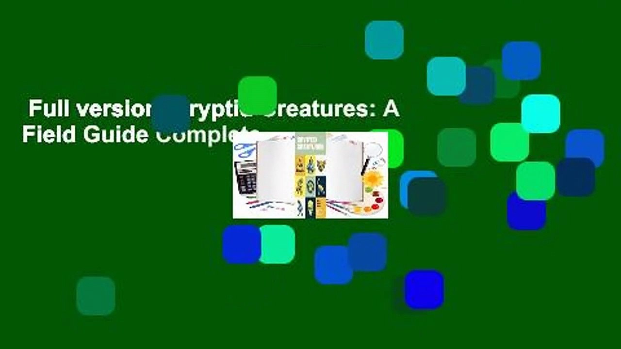 Full version  Cryptid Creatures: A Field Guide Complete