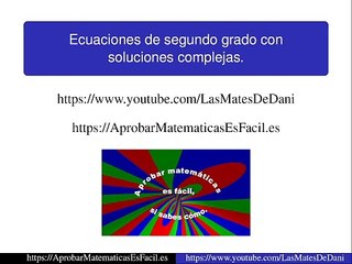 Ecuaciones de segundo grado con soluciones complejas