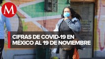 Cifras actualizadas de coronavirus en México al 19 de noviembre