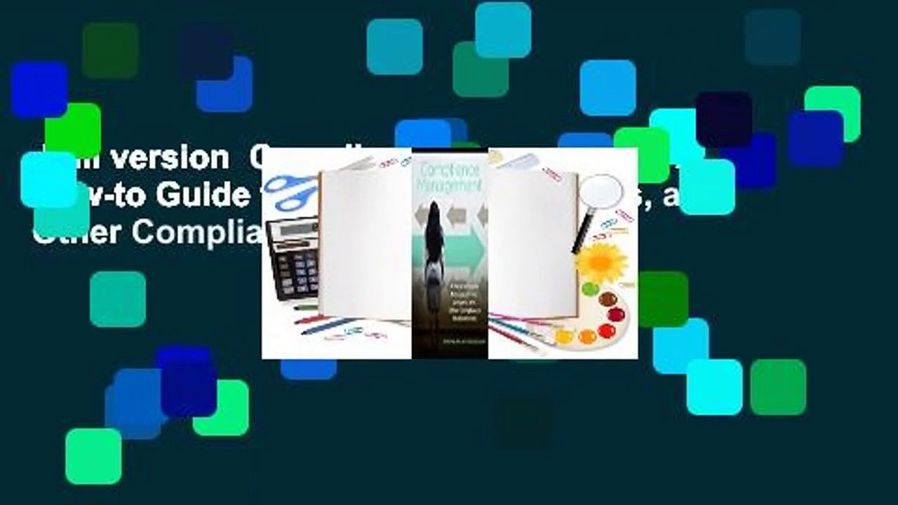 Full version  Compliance Management: A How-to Guide for Executives, Lawyers, and Other Compliance